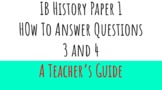 IB History Quick Guide : Paper 1 Questions 3 and 4.
