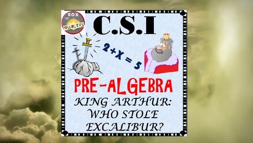 Preview of Pre-Algebra Activity Video Hook: CSI Math - King Arthur: Who stole Excalibur?