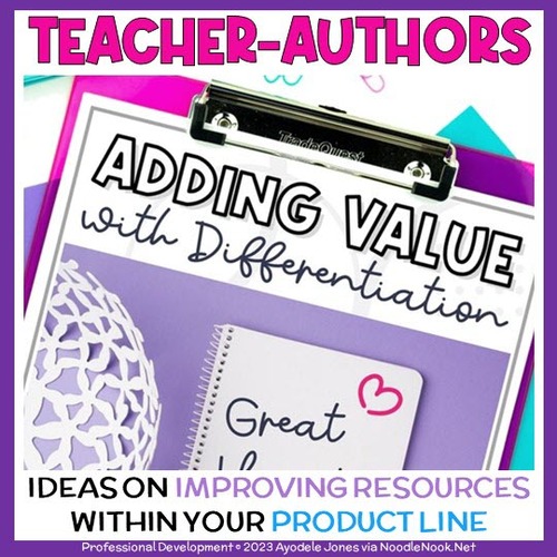 Preview of Leveling Up Your Products: 10 Ways to Differentiate & Add Value (SELLER-AUTHORS)