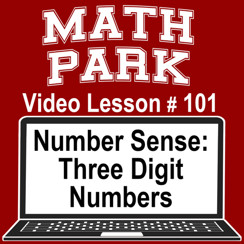 Preview of Three Digit Numbers - MATH PARK - VIDEO/EASEL LESSON #101