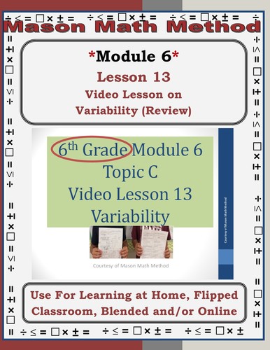 Preview of 6th Grade Math Mod 6 Lesson 13 Variability Review Video Lesson *Flipped/Distance