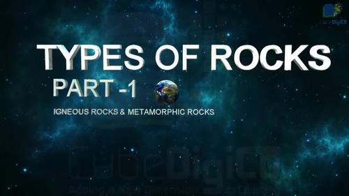 Types of Rocks & Igneous and Metamorphic rocks-Visual Learning/Distance Learning