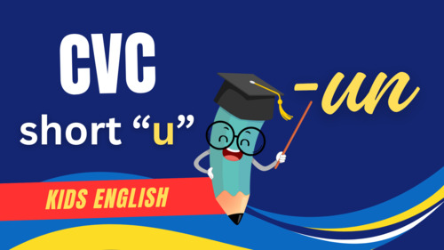 Preview of CVC Video Lesson Series: Mastering Short 'u-un' Sounds for Reading Success