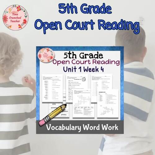 5th Grade Open Court Reading Unit 1 Week 4 VOCABULARY WORD WORK | TPT