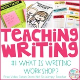 How to Teach Writing FREE Video Series: What is Writing Workshop?