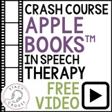 Using the Apple  Books™ App Crash Course for Speech Therapy