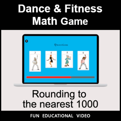 Preview of Rounding to the nearest 1000 - Math Dance Game & Math Fitness Game - Math Video