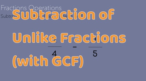 Preview of Montessori Subtraction of Unlike Fractions (with GCF) Presentation