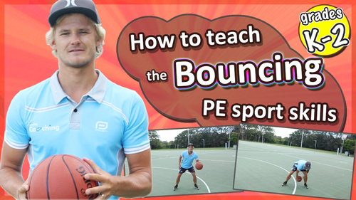 Preview of Bouncing PE & Sport Skills - How to teach the fundamentals: Kindy-Grade 2's