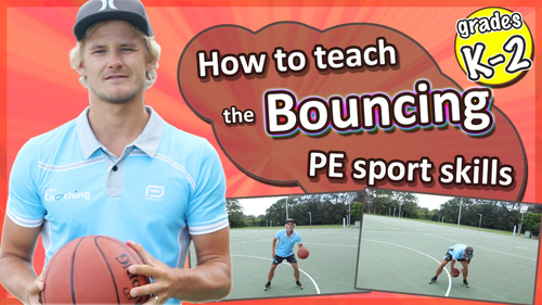Preview of Bouncing PE & Sport Skills - How to teach the fundamentals: Kindy-Grade 2's
