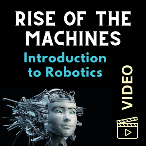 Preview of Rise of the Machines: Introduction to Robotics