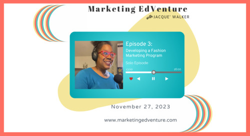 Preview of Developing a Multiple-year Fashion Marketing Program (Podcast Episode 3)