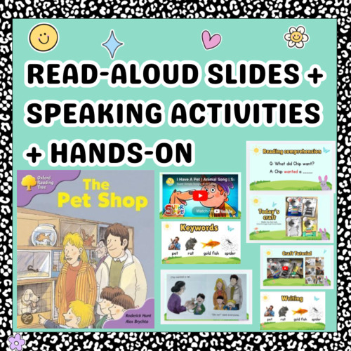 Preview of ORT The Pet Shop | Read Aloud, Vocabulary, Speaking, Writing & Craft Activities