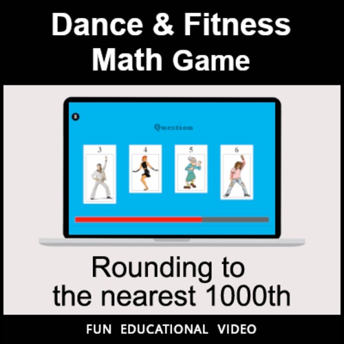 Preview of Rounding to the nearest 1000th - Math Dance Game & Math Fitness Game