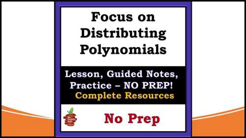 Multiplying Polynomials for Algebra 1 - No Prep Lesson, Guided Notes, HW