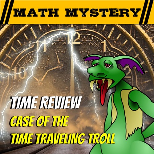 Preview of Time Math Review Math Mystery VIDEO HOOK - Case of The Time Traveling Troll