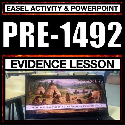Native American Life Before 1492 Evidence Lesson | Easel | PPT | TPT