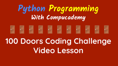 100 Doors Python Coding Challenge Video Lesson by Compucademy | TPT