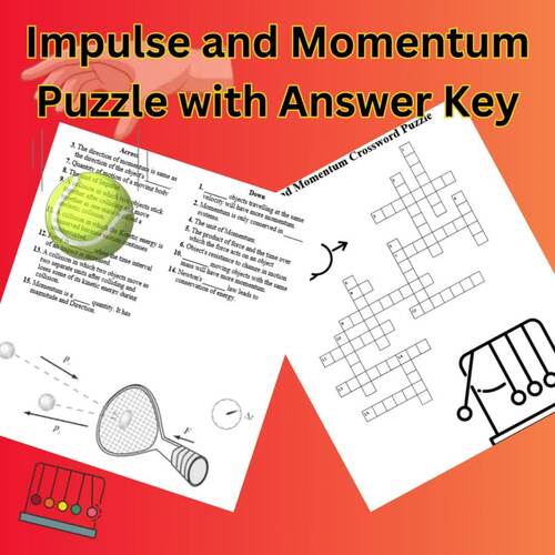 Impulse Momentum and Momentum Conservation: Crossword Puzzle with A/Key