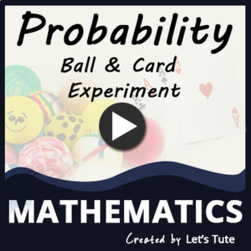 Preview of Mathematics  Probability Formula Explained With Ball And Card Experiment