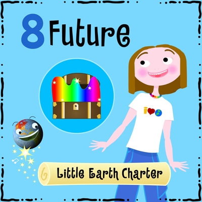 What Is The Future Little Earth Charter By The Animated Woman