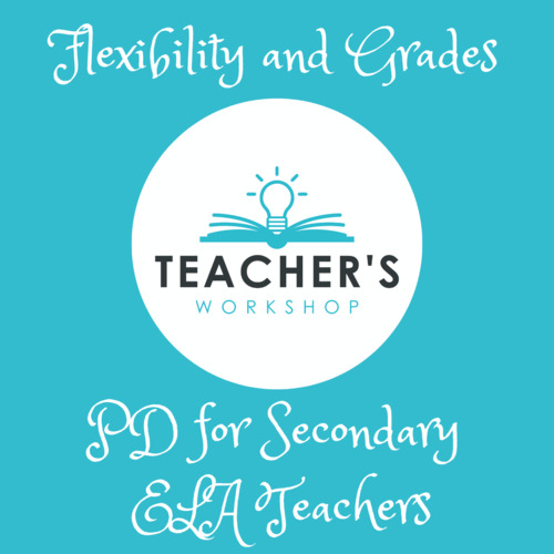 Flexibility and Grades | ELA Professional Development Course | TPT