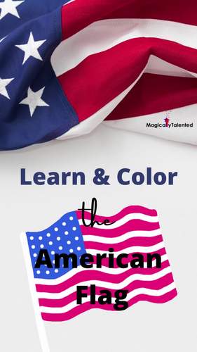 Learn and Color the American Flag by Magically Talented | TPT