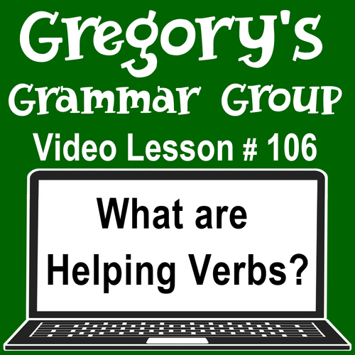Preview of What Are Helping Verbs? Gregory's Grammar Group - Video/Easel Lesson 6