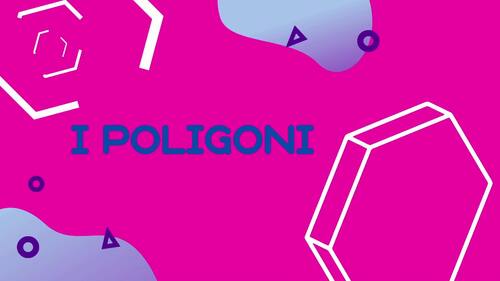 Preview of I POLIGONI VIDEO : Geometria a Colori: Viaggio nel Mondo dei Poligoni