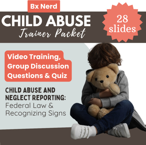 Preview of Bx Nerd_ Child Abuse & Neglect Reporting Video Training, QUIZ, DQ & Answer Key