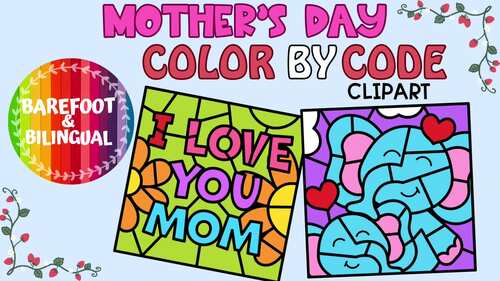 Mothers Day Color by Code Clipart | Template Images for Gifts and ...
