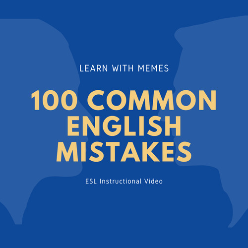 Preview of 100 Common English Mistakes with Memes | ESL Instructional Video