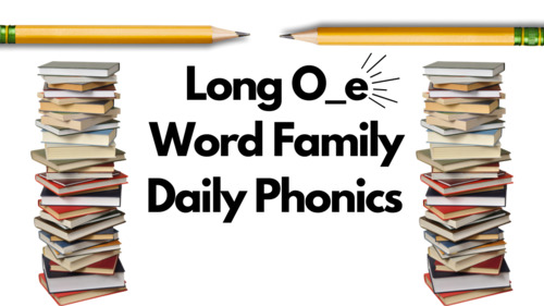Preview of Daily Phonics: Long O-e Word Family Follow Along