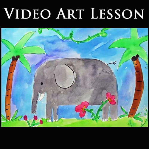 Preview of JUNGLE ELEPHANT Video Art Lesson | STEAM Drawing & Watercolor Painting Project