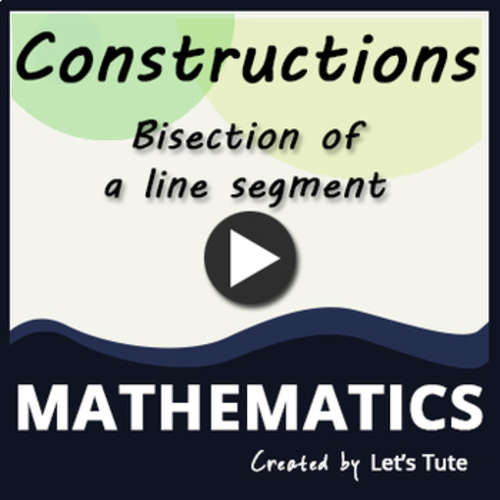 Preview of Mathematics  Construction - Bisection of a line segment. (Geometry)