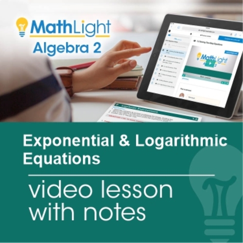Preview of Exponential & Logarithmic Equations Video Lesson & Guided Student Notes