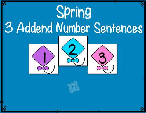 Spring Build 3 Addend Addition & Subtraction Number Sentences