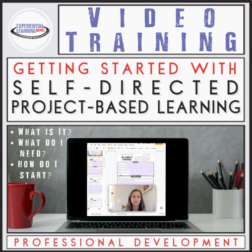 Preview of Free Video Training: Getting Started with Self-Directed Project-Based Learning