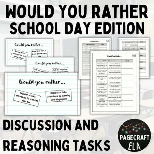 Would You Rather School Day Edition for Discussion, Reasoning, or Brain ...