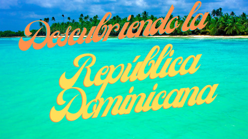Preview of Descubriendo la República Dominicana – Video & PDF Presentation with Lesson Plan