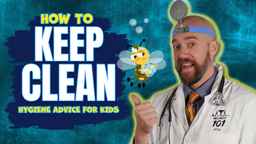 Preview of How to Keep Clean - Hygiene Advice for Kids - Wellness 101 Jr