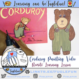 Corduroy Inspired Painting Lesson for Remote Learning