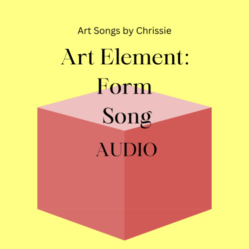 Art Elements Form Song AUDIO by Art Songs By Chrissie TPT