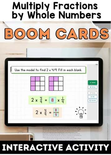 Multiplying Fractions by Whole Numbers with Models – Interactive Boom Cards