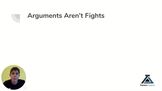 Arguments Aren't Fights