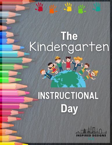 The Kindergarten Instructional Day - Aligned, Integrated and Active
