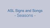 ASL: Seasons