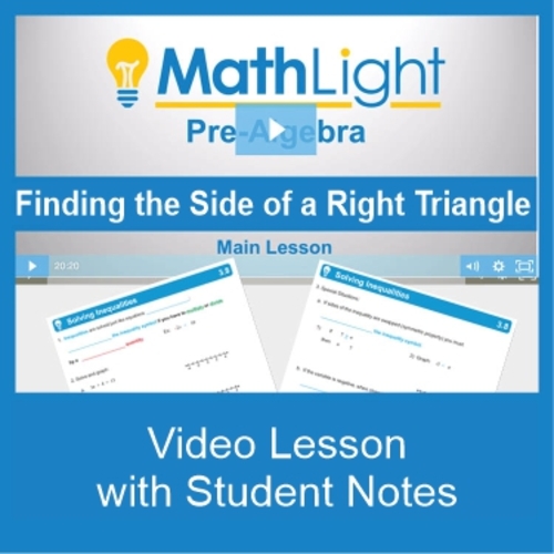 Finding the Side of a Right Triangle Video & Guided Student Notes by ...