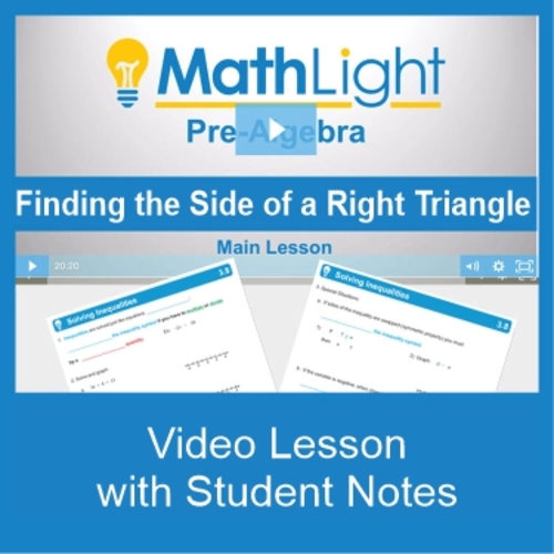 Preview of Finding the Side of a Right Triangle Video & Guided Student Notes