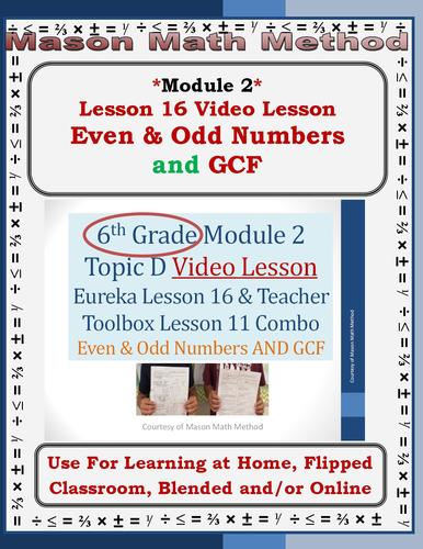 Preview of 6th Grade Math Mod 2 Video Lesson 16 GCF/Even/Odd  Distance/Flipped/Remote